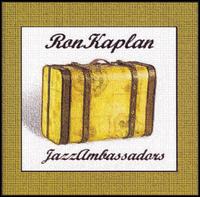 Jazz Ambassadors - Ron Kaplan