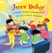 Jazz Baby - Weatherford, Carole Boston