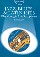 Jazz, Blues & Latin Hits Playalong for Alto Sax