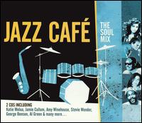 Jazz Cafe: Soul Mix - Various Artists