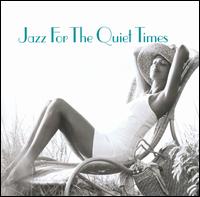 Jazz for the Quiet Times - Various Artists