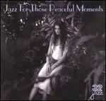 Jazz for Those Peaceful Moments [32 Records] - Various Artists