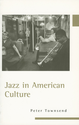Jazz in American Culture - Townsend, Peter