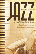 Jazz in the Time of the Novel: The Temporal Politics of American Race and Culture