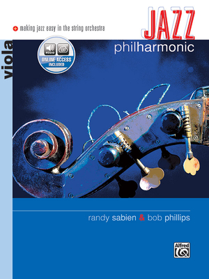 Jazz Philharmonic: Viola, Book & Online Audio - Phillips, Bob, and Sabien, Randy