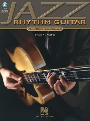 Jazz Rhythm Guitar: The Complete Guide (Book/Online Audio) - Grassel, Jack