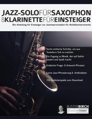 Jazz-Solo fu r Saxophon & Klarinette fu r Einsteiger - Birch, Buster, and Alexander, Joseph (Editor), and Pettingale, Tim (Editor)