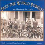 Jazz the World Forgot, Vol. 1: Jazz Classics of the 1920's