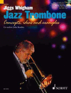 Jazz Trombone: Concepts, Ideas and Examples