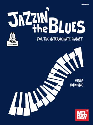 Jazzin' The Blues: For the Intermediate Pianist - Corozine, Vince