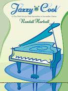 Jazzy 'n' Cool: 11 Fun-Filled Solos for Early Intermediate to Intermediate Pianists