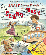Jazzy Science Projects with Sound and Music