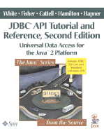 JDBC API Tutorial and Reference: Universal Data Access for the Java(tm) 2 Platform