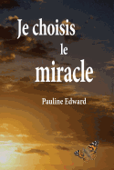 Je Choisis Le Miracle