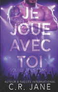 Je Joue Avec Toi: Sound of Us Tome 2