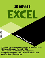 Je r?vise Excel: Tester vos connaissances sur Excel en 100 questions pour pr?parer un examen ou un entretien