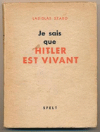 Je Sais que HITLER EST VIVANT: Hitler is Alive