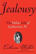 Jealousy: The Other Life of Catherine M