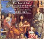 Jean-Baptiste Lully: L'Orchestre du Roi Soleil