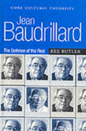 Jean Baudrillard: The Defence of the Real