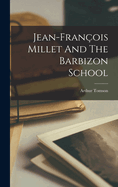 Jean-franois Millet And The Barbizon School