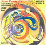 Jean Francaix: L'heure du berger; Divertissement; Clarinet Quintet; A huit