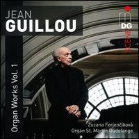 Jean Guillou: Organ Works, Vol. 1 - Zuzana Ferjencikov (organ)
