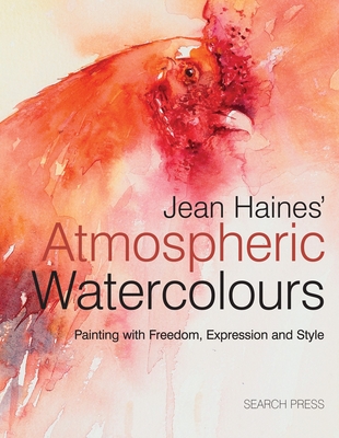 Jean Haines' Atmospheric Watercolours: Painting with Freedom, Expression and Style - Haines, Jean