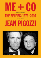 Jean Pigozzi: ME + CO: The Selfies: 1972 - 2017