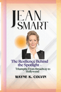 Jean Smart: The Resilience Behind the Spotlight - From Broadway to Hollywood