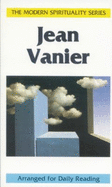 Jean Vanier - Vanier, Jean, and Sister Benedict Gaughan (Editor)