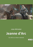 Jeanne d'Arc: Du rcit au roman national