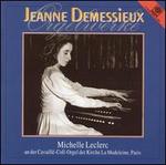 Jeanne Demessieux: Orgelwerke - Michelle Leclerc (organ)