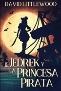 Jedrek y la Princesa Pirata: Edici?n de Letra Grande