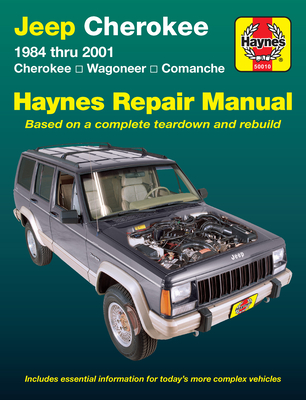 Jeep Cherokee Cherokee, Comanche & Wagoneer Limited, 2WD & 4WD, petrol (1984-2001) Haynes Repair Manual (USA) - Haynes Publishing