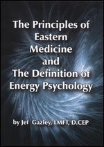 Jef Gazley: The Principles of Eastern Medicine and the Definition of Energy Pyschology