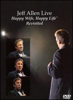 Jeff Allen: Happy Wife, Happy Life, Revisited