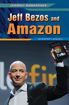Jeff Bezos and Amazon - Landau, Jennifer