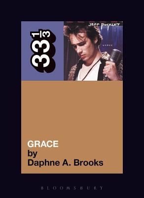 Jeff Buckley's Grace - Brooks, Daphne A