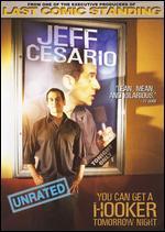 Jeff Cesario: You Can Get a Hooker Tomorrow Night