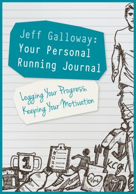 Jeff Galloway: Your Personal Running Journal - Galloway, Jeff