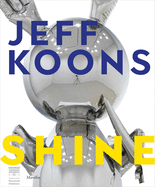 Jeff Koons: Shine