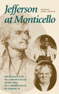 Jefferson at Monticello: Memoirs of a Monticello Slave and Jefferson at Monticello