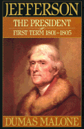 Jefferson the President: First Term 1801-1805 - Volume IV