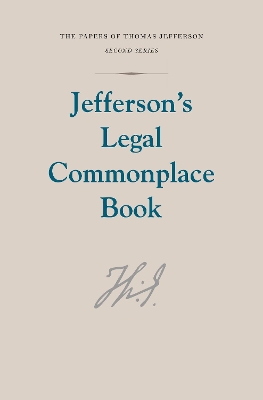 Jefferson's Legal Commonplace Book - Jefferson, Thomas, and Konig, David Thomas (Editor), and Zuckert, Michael P (Editor)