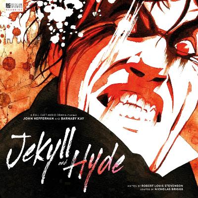 Jekyll and Hyde - Stevenson, Robert Louis, and Briggs, Nicholas (Director), and Heffernan, John (Performed by)