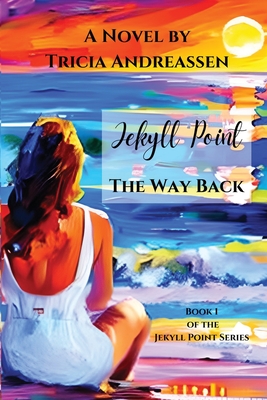 Jekyll Point: The Way Back - Andreassen, Tricia