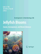 Jellyfish Blooms: Causes, Consequences and Recent Advances