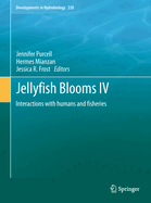 Jellyfish Blooms IV: Interactions with Humans and Fisheries