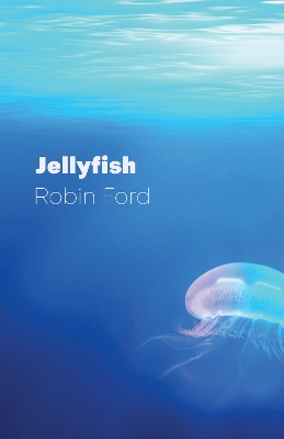Jellyfish - Ford, Robin